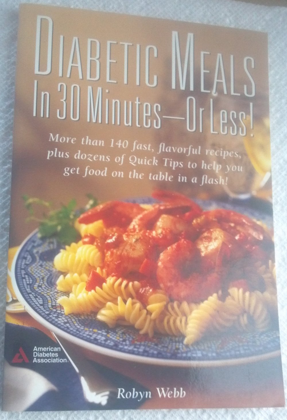 Diabetic Meals in 30 Minutes--Or Less!