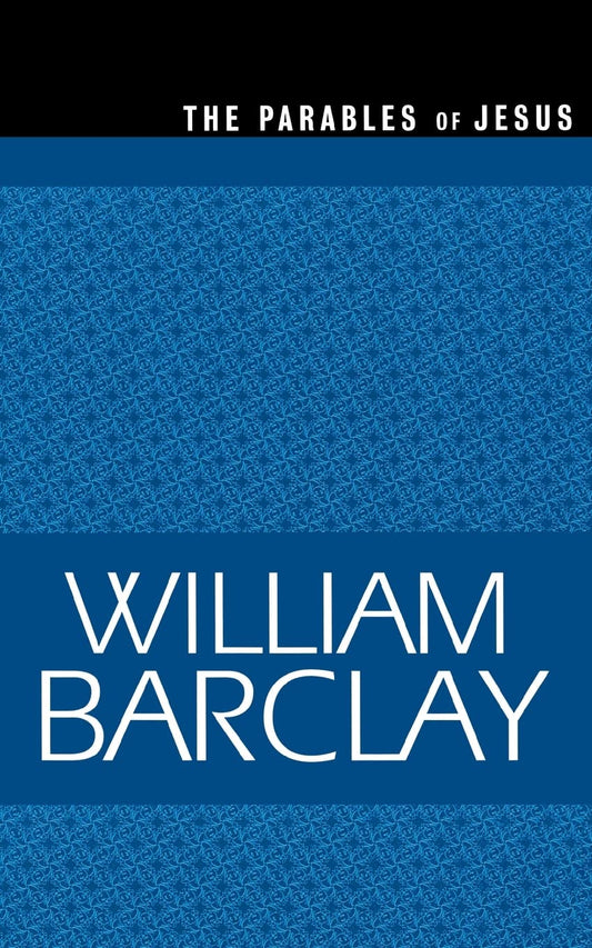 The Parables of Jesus The William Barclay Library [Paperback] Barclay, William