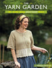 The Yarn Garden: 30 Knits Using PlantBased Fibers Michler, J Marsha