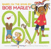 One Love: Multicultural Childrens Book, Mixed Race Childrens Book, Bob Marley Book for Kids, Music Books for Kids [Hardcover] Marley, Cedella and Marley, Bob