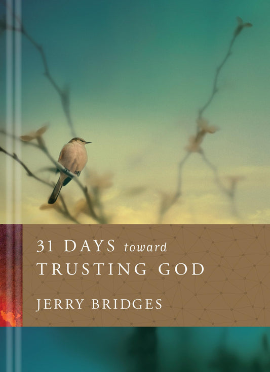 31 Days toward Trusting God [Hardcover] Bridges, Jerry