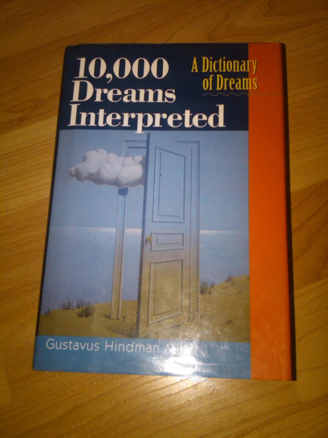 10,000 Dreams Interpreted: A Dictionary of Dreams by Gustavus Hindman Miller (1997) Hardcover