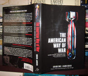 The American Way of War: Guided Missiles, Misguided Men, and a Republic in Peril
