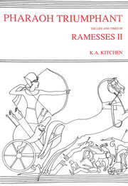 Pharaoh Triumphant. The Life and Times of Ramesses II (Aris & Phillips Classical Texts)