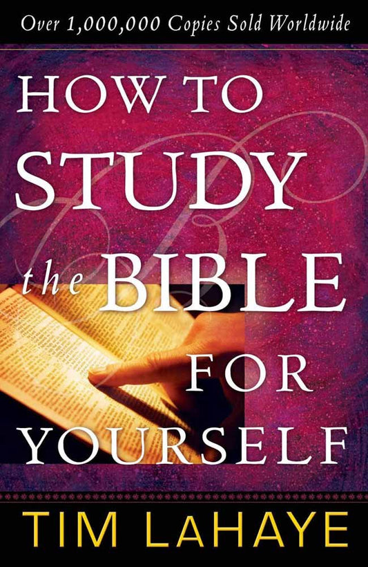 How to Study the Bible for Yourself [Paperback] LaHaye, Tim