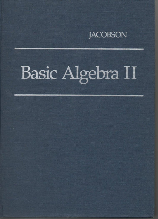 Basic Algebra II Bk 2 Nathan Jacobson; Peter Renz and Patricia Brewer