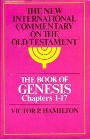 Book of Genesis: Chapters 1-17 (New International Commentary on the Old Testament)