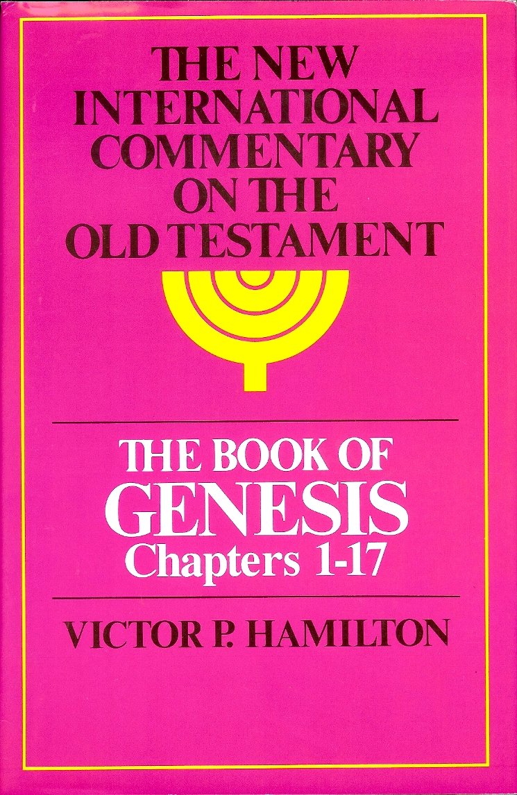 Book of Genesis: Chapters 1-17 (New International Commentary on the Old Testament)
