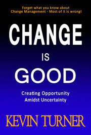 Change Is Good: Creating Opportunity Amidst Uncertainty