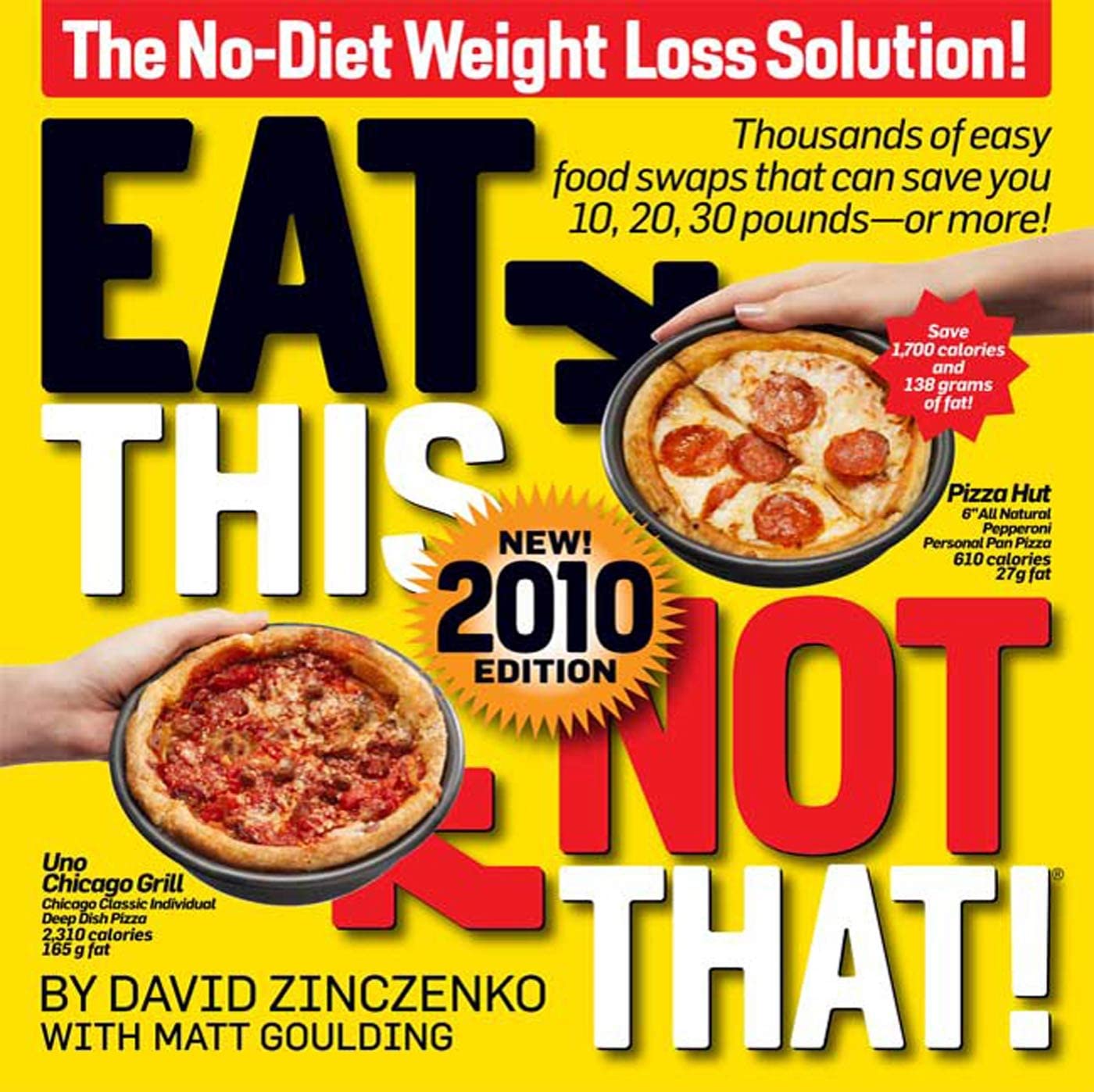 Eat This Not That! 2010: The No-Diet Weight Loss Solution