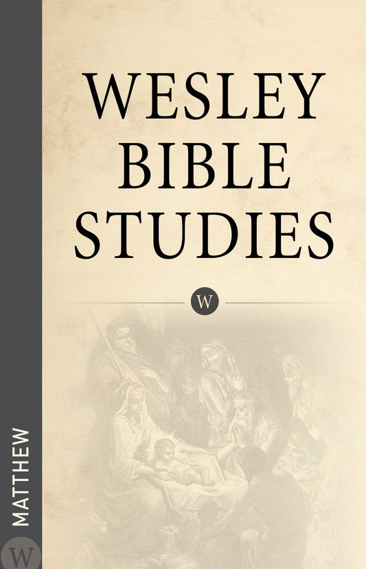 Wesley Bible Studies: Matthew [Paperback] Wesleyan Publishing House