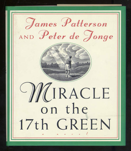 Miracle on the 17th Green: A Novel Patterson, James and de Jonge, Peter