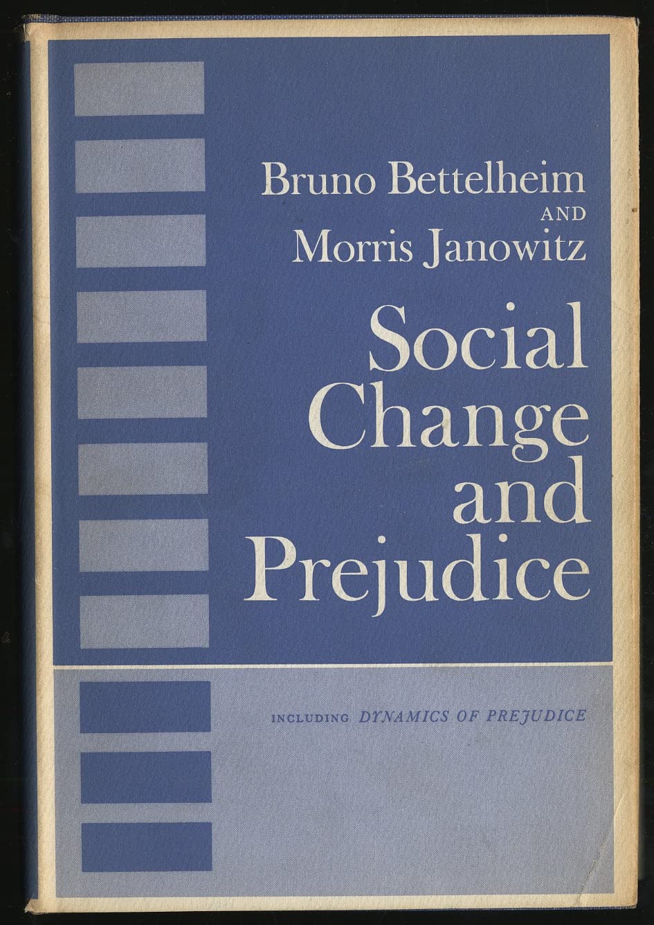 Social Change and Prejudice including Dynamics of Prejudice
