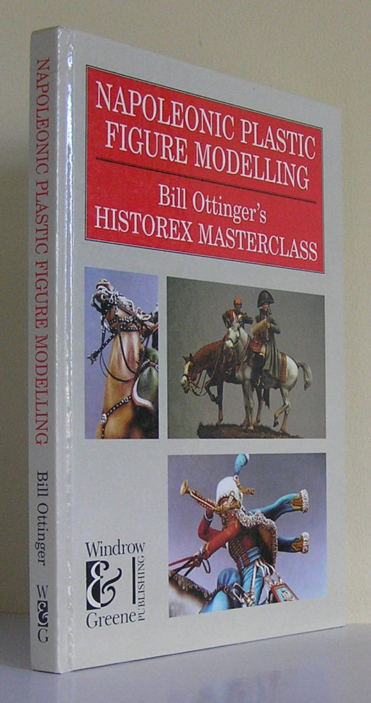 Napoleonic Plastic Figure Modelling Modelling Masterclass Ottinger, Bill