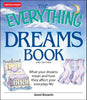 The Everything Dreams Book: What Your Dreams Mean And How They Affect Your Everyday Life Kosarin, Jenni