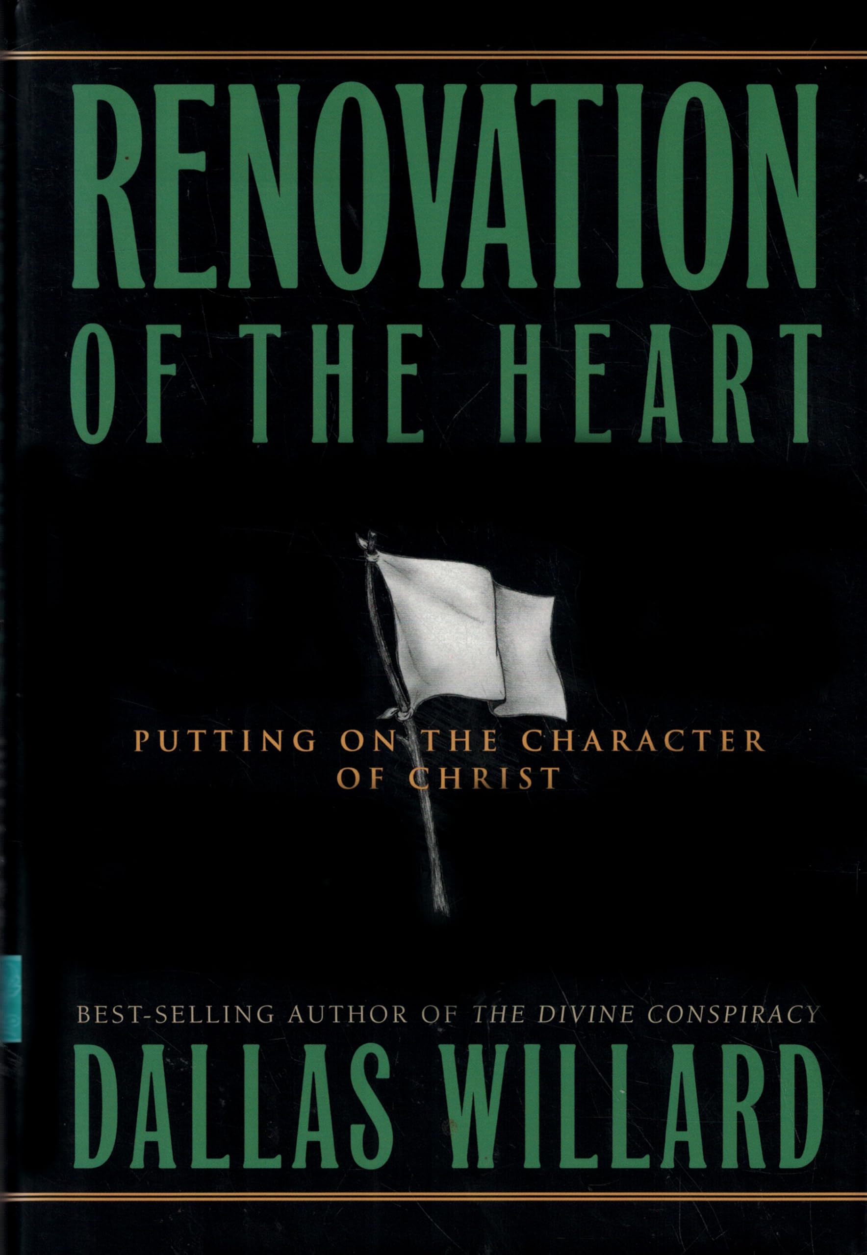 Renovation of the Heart: Putting On the Character of Christ