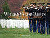 Where Valor Rests: Arlington National Cemetery Atkinson, Rick