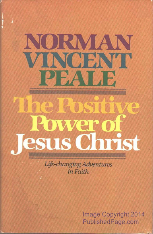 The Positive Power of Jesus Christ [Paperback] Peale, Norman Vincent