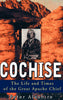 Cochise: The Life and Times of the Great Apache Chief [Hardcover] Aleshire, Peter