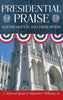 Presidential Praise: Our Presidents And Their Hymns [Hardcover] Spann, C Edward and Williams Sr, Michael E