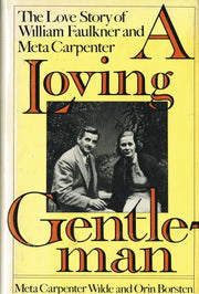 A Loving Gentleman: The Love Story of William Faulkner and Meta Carpenter