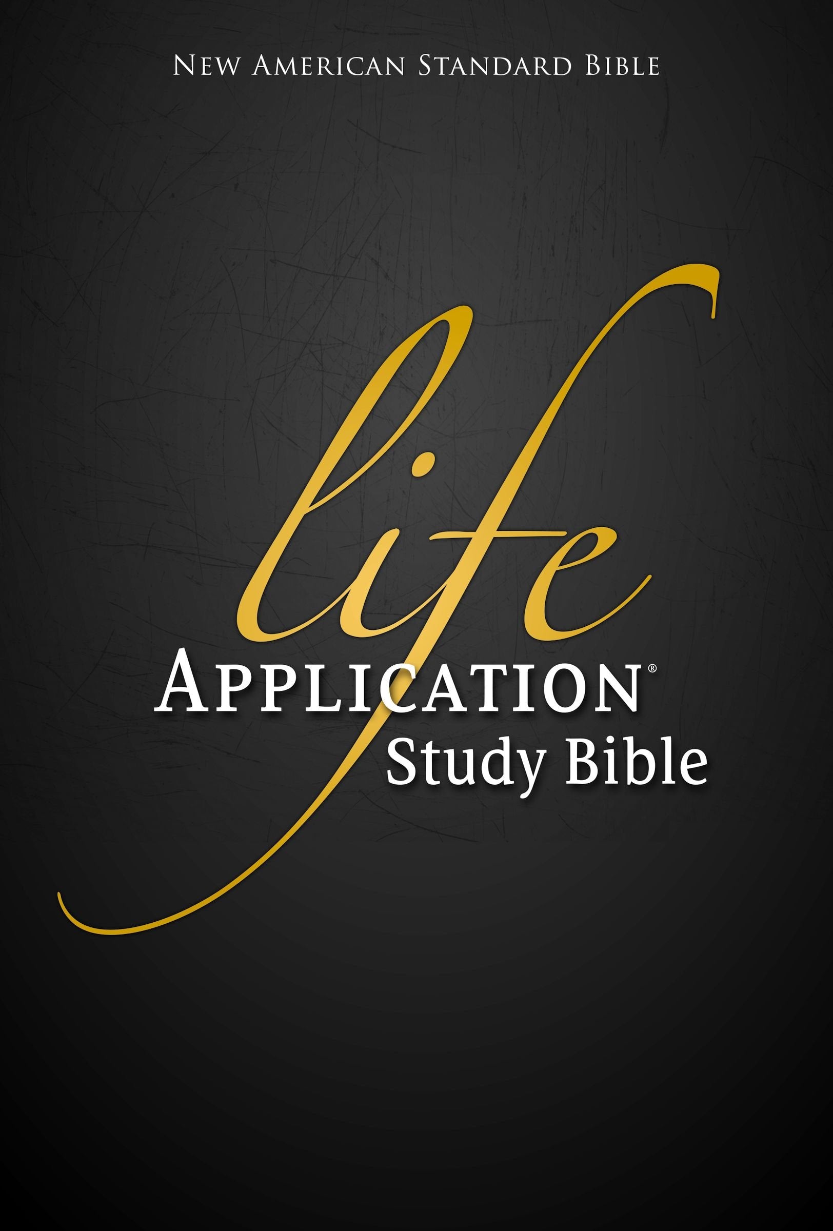 Life Application Study Bible, NASB