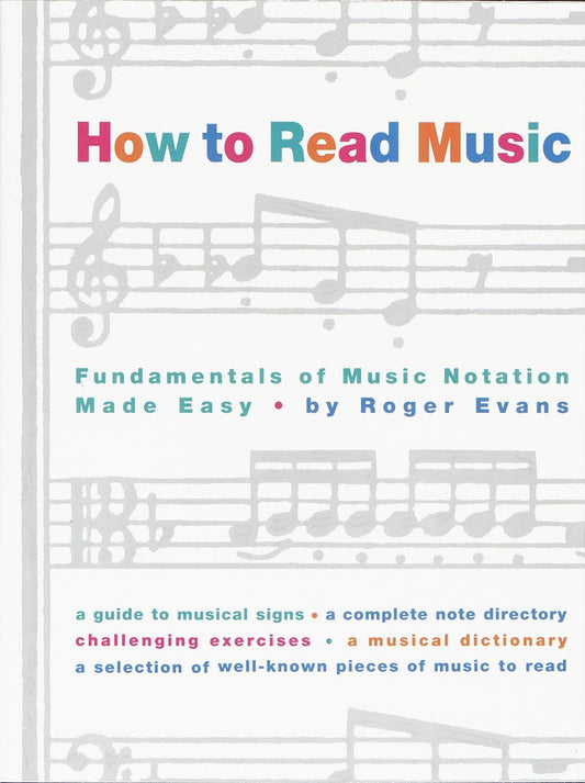 How to Read Music: Fundamentals of Music Notation Made Easy [Paperback] Evans, Roger