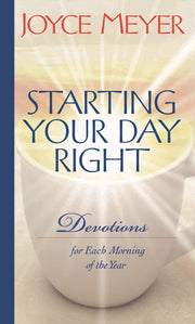 Starting Your Day Right: Devotions for Each Morning of the Year
