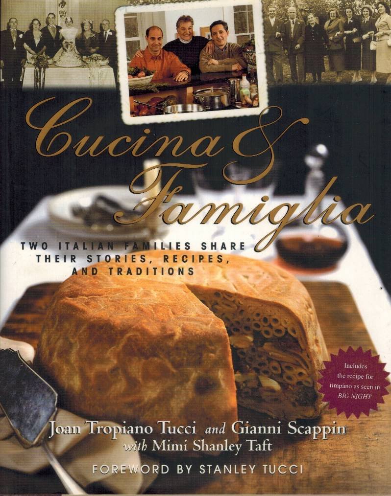 Cucina & Famiglia: Two Italian Families Share Their Stories, Recipes, And Traditions