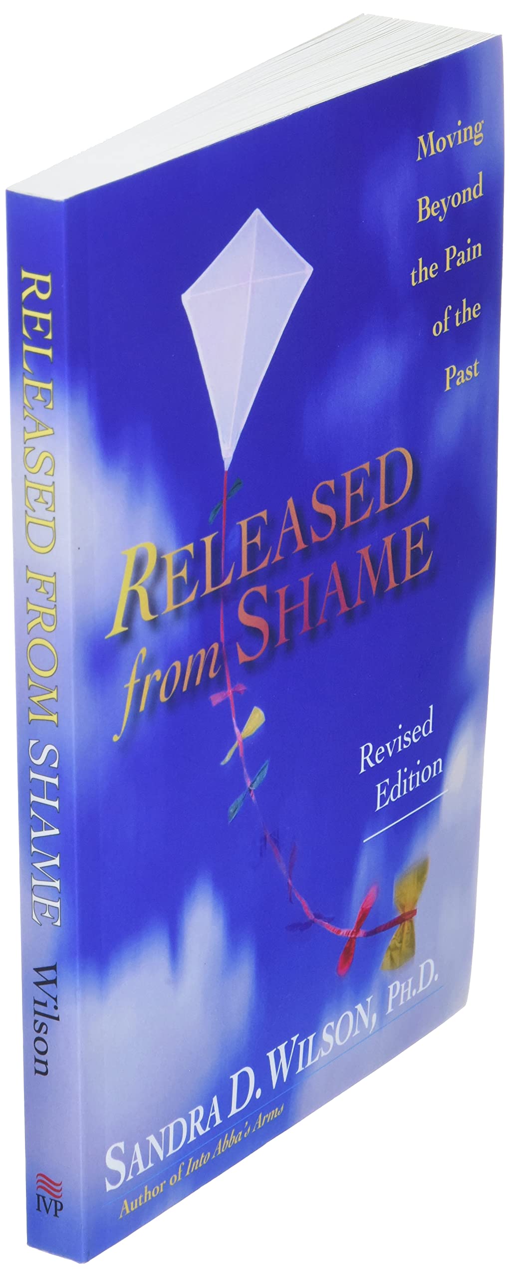 Released from Shame: Moving Beyond the Pain of the Past