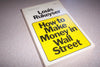 How to Make Money in Wall Street [Paperback] Rukeyser, Louis