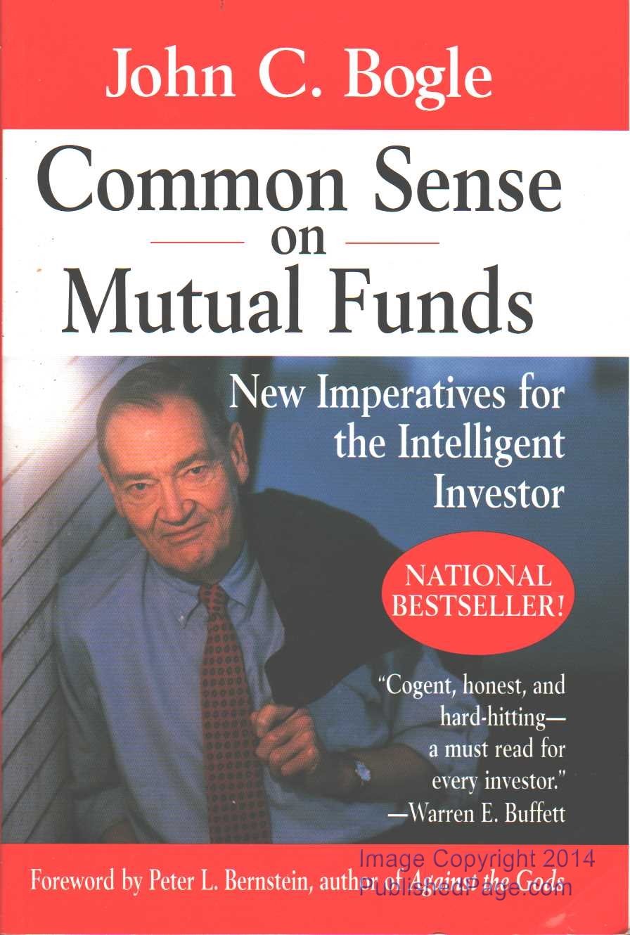 Common Sense on Mutual Funds: New Imperatives for the Intelligent Investor