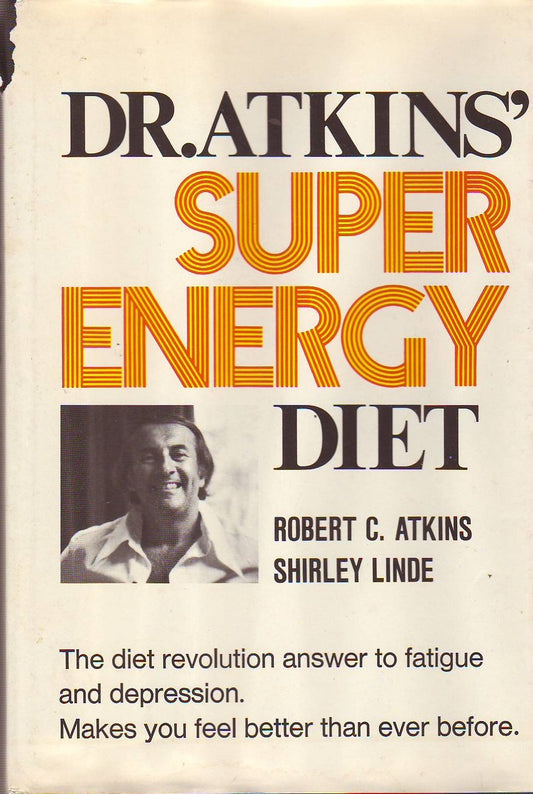 Dr Atkins Super Energy Diet Atkins, Robert C and Linde, Shirley