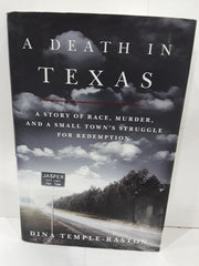 A Death in Texas: A Story of Race, Murder and a Small Town's Struggle for Redemption