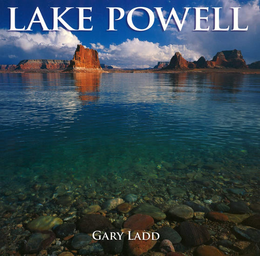 Lake Powell: A Photographic Essay of Glen Canyon National Recreation Area Companion Press Series Markward, Anne and Ladd, Gary