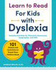 Learn to Read for Kids with Dyslexia: 101 Games and Activities to Teach Your Child to Read [Paperback] MEd, Hannah Braun