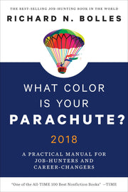 What Color Is Your Parachute? 2018: A Practical Manual for Job-Hunters and Career-Changers