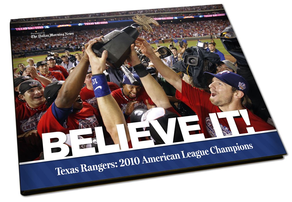 Believe it!: Texas Rangers: 2010 American League Champions
