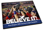 Believe it!: Texas Rangers: 2010 American League Champions
