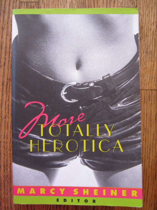 More Totally Herotica Omnibus of Herotica 4, 5  6 Marcy Sheiner