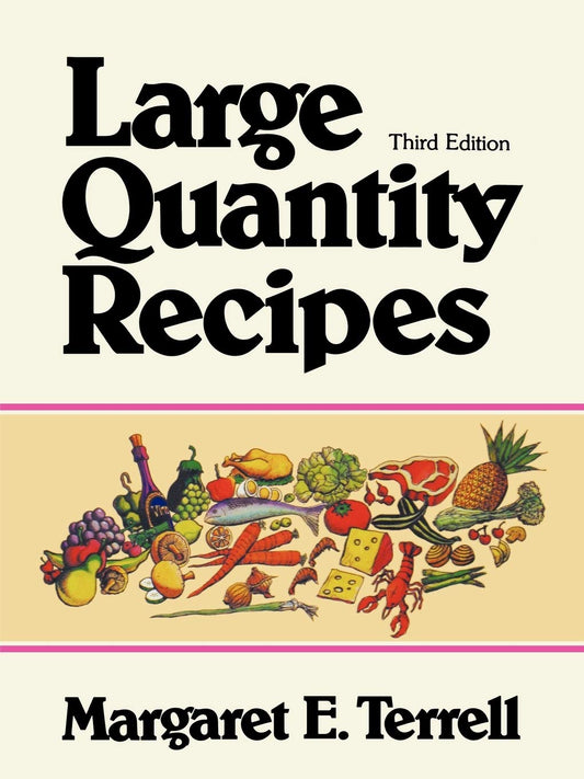 Large Quantity Recipes, Fourth Edition [Paperback] Terrell, Margaret E and Headlund, Dorothea B