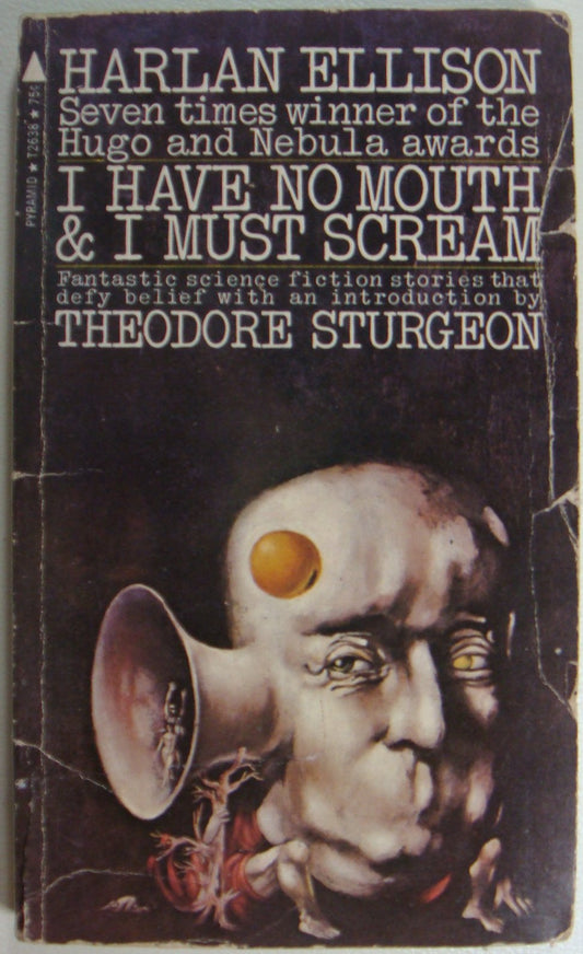 I Have No Mouth and I Must Scream [Mass Market Paperback] Ellison Harlan and Theodore Sturgeon
