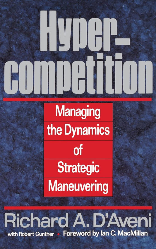 Hypercompetition [Paperback] Daveni, Richard A