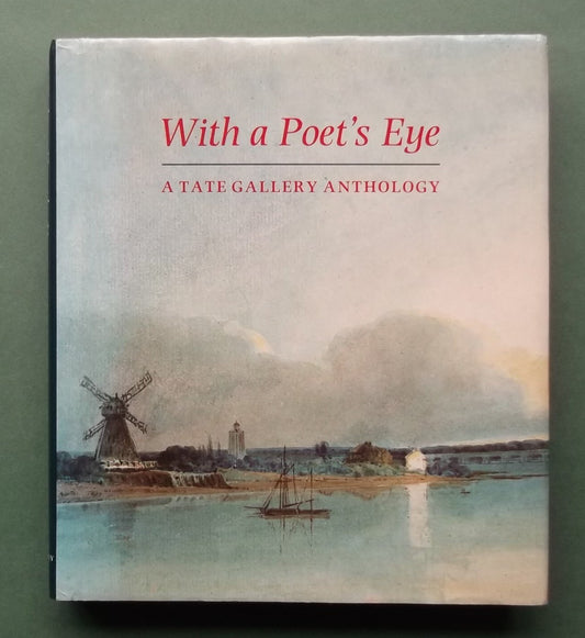 With a Poets Eye: A Tate Gallery Anthology [Hardcover] Adams, Pat ed and Profusely illustrated