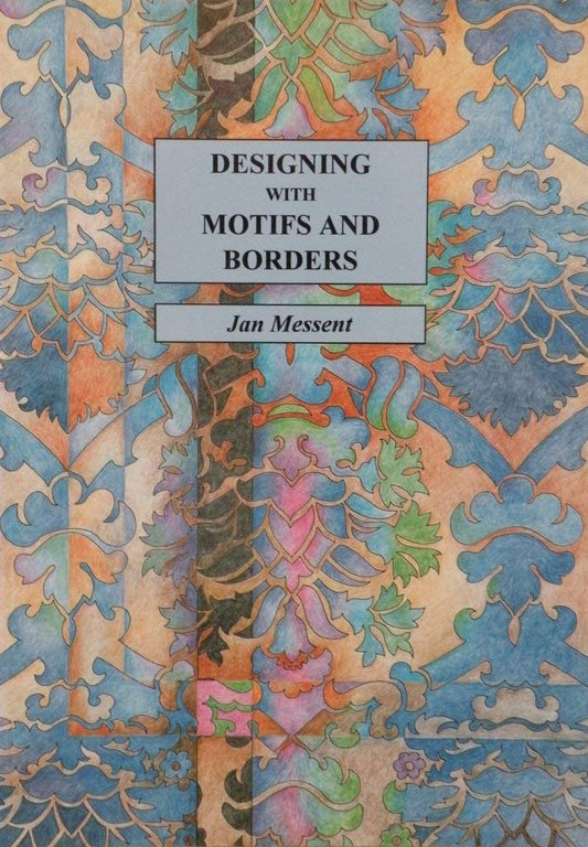 Designing with Motifs and Borders [Paperback] Messent Jan