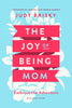 The Joy of Being a Mom: Embrace the Adventure with Study Guide Brisky, Judy; Morris, Robert and Morris, Debbie