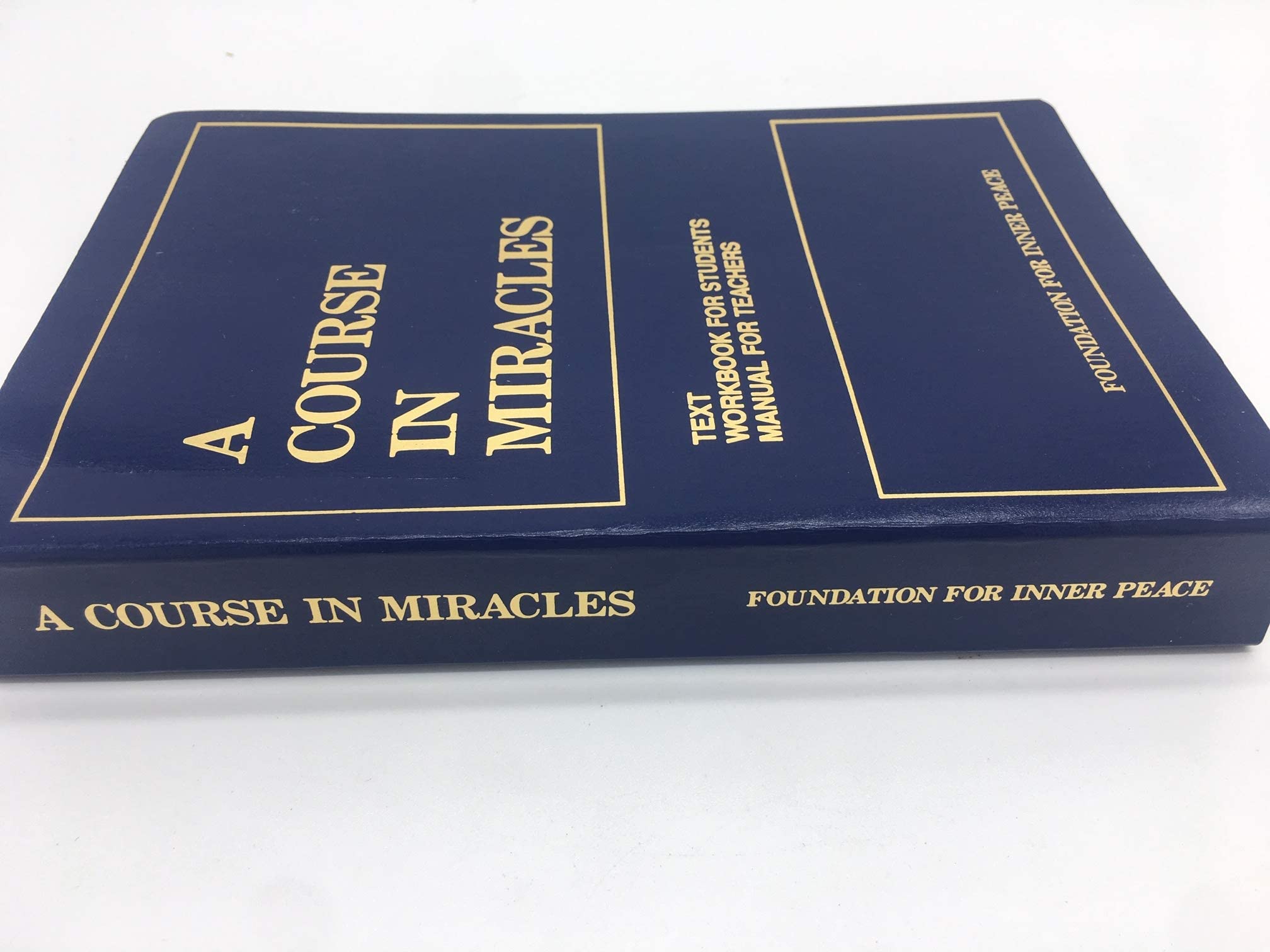 A Course in Miracles, Combined Volume: Text, Workbook for Students, Manual for Teachers, 2nd Edition