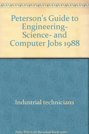 Peterson's Guide to Engineering, Science, and Computer Jobs 1988 (Peterson's Annual Job Guides,)