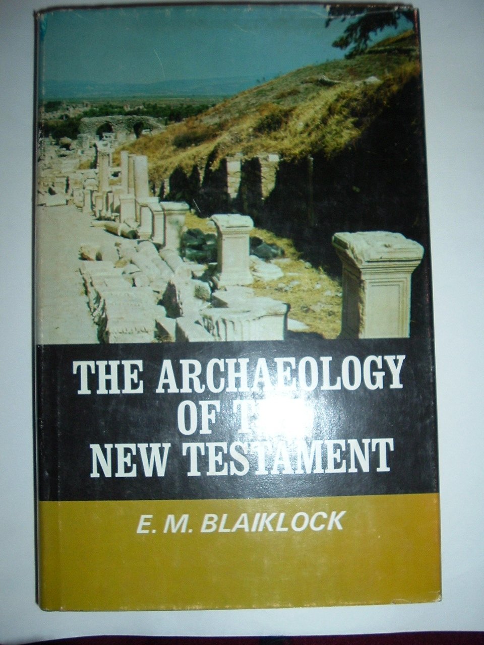 The archaeology of the New Testament,