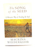 The Song of the Seed: The Monastic Way of Tending the Soul Wiederkehr, Macrina